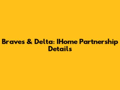 Braves & Delta: IHome Partnership Details
