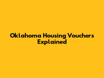 Oklahoma Housing Vouchers Explained